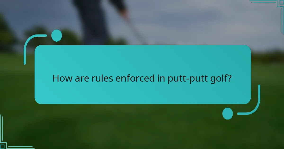 How are rules enforced in putt-putt golf?