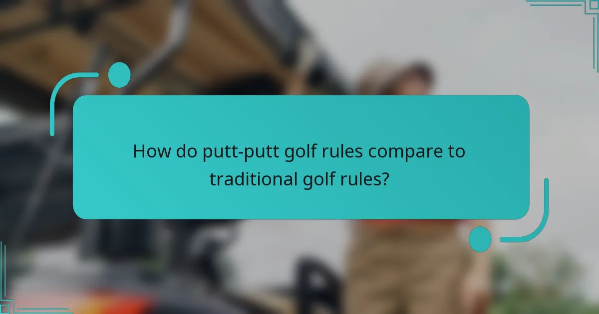 How do putt-putt golf rules compare to traditional golf rules?