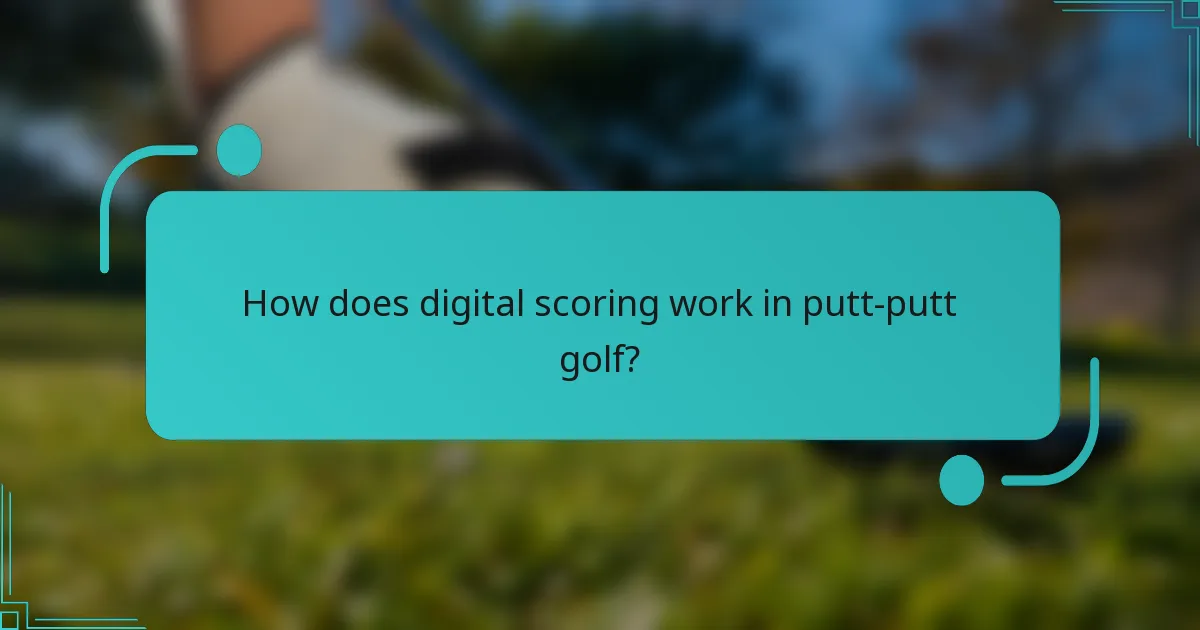How does digital scoring work in putt-putt golf?