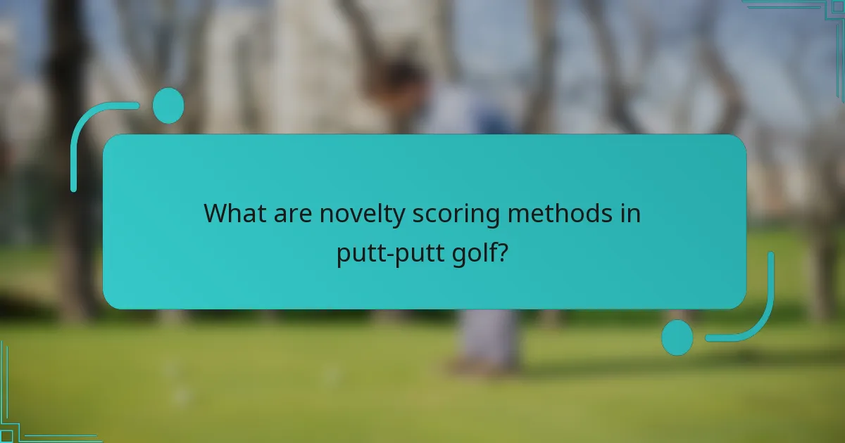 What are novelty scoring methods in putt-putt golf?