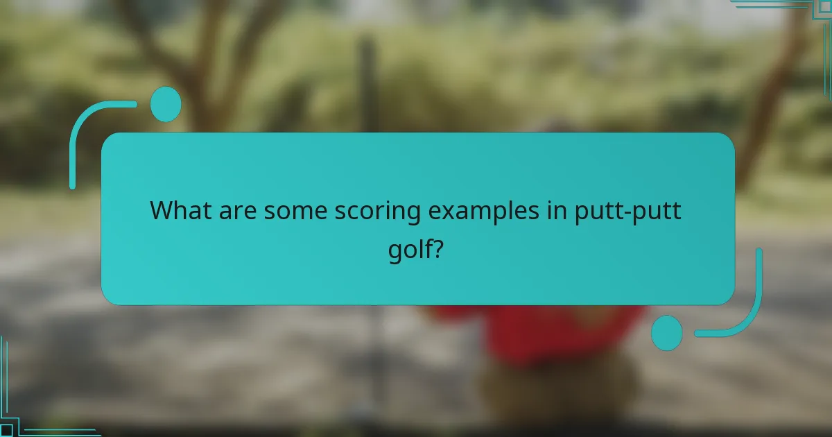 What are some scoring examples in putt-putt golf?