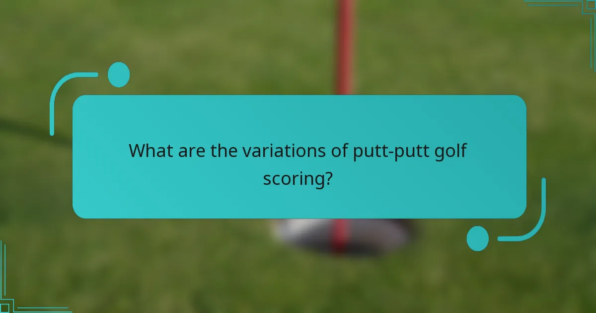What are the variations of putt-putt golf scoring?