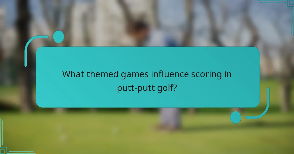 What themed games influence scoring in putt-putt golf?